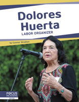 Dolores Huerta: Labor Organizer 1644937247 Book Cover