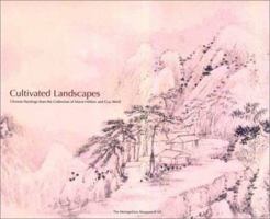 Cultivated Landscapes: Reflections of Nature in Chinese Painting with Selections from the Collection of Marie-Helene and Guy Weill 0300097824 Book Cover