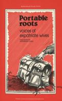 Portable Roots: Voices of Expatriate Wives 9052010110 Book Cover