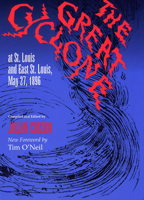 The Great Cyclone at St.Louis and East St.Louis, May 27, 1896 0809321246 Book Cover