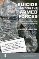Suicide Among the Armed Forces: Understanding the Cost of Service 0895038749 Book Cover