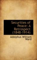 Securities of Peace: A Retrospect (1848-1914) 1296097412 Book Cover
