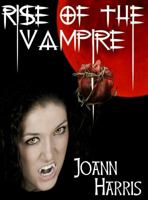 Rise of the Vampire 0983016836 Book Cover