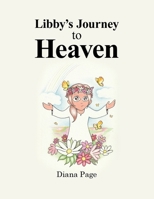 Libby's Journey to Heaven 1796076848 Book Cover