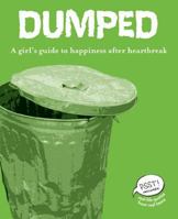 Dumped: A Girl's Guide to Happiness After Heartbreak 097726601X Book Cover