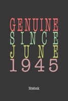 Genuine Since June 1945: Notebook 1657839524 Book Cover