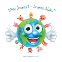 What Sounds Do Animals Make? B09QP2GST8 Book Cover