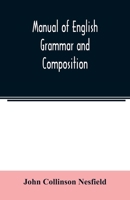 Manual of English Grammar and Composition 1015417191 Book Cover