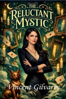 The Reluctant Mystic B0HHQ6DCT8 Book Cover