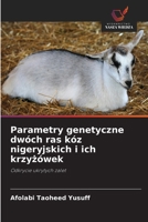 Parametry genetyczne dwóch ras kóz nigeryjskich i ich krzyzówek (Polish Edition) 6208930014 Book Cover