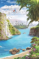 Das Geheimnis der Schatteninsel (German Edition) B0H9NPWN21 Book Cover