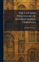 The Law and Procedure of International Tribunals 1025782232 Book Cover