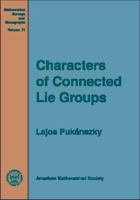 Characters of Connected Lie Groups (Mathematical Surveys and Monographs) 082181088X Book Cover