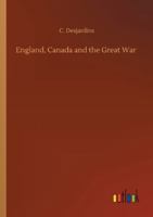 England, Canada and the Great War 9354756395 Book Cover
