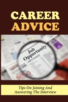 Career Advice: Tips On Joining And Answering The Interview: Dream Positions B09BGLZZLF Book Cover