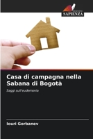 Casa di campagna nella Sabana di Bogotà 6205540606 Book Cover