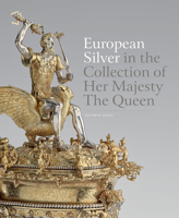 European Silver in the Collection of Her Majesty The Queen 190974137X Book Cover