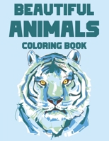 Beautiful Animals Coloring Book: Intricate Designs And Animal Illustrations To Color, Relaxing Coloring Activity Pages B08L4GMKFN Book Cover