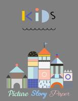 Kids Picture Story Paper : The BIG BOOK Learn to Draw and Write Proportion Letters ( for KINDER-3RD GRADE ) 1728992192 Book Cover