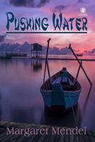 Pushing Water 0578287102 Book Cover