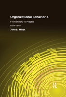Organizational Behavior 4: From Theory to Practice 0765615304 Book Cover