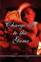 Charge It to the Game 1604743336 Book Cover