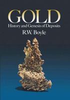 Gold: History and Genesis of Deposits 0442211627 Book Cover