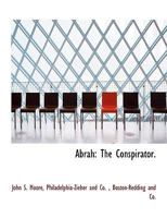 Abrah: The Conspirator 1010365967 Book Cover