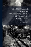 Commercial Air Carrier Vulnerabilities to Information Operations 1288289987 Book Cover