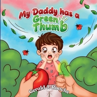 My Daddy Has a Green Thumb B0GC34CMVF Book Cover