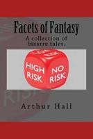 Facets of Fantasy 1493549626 Book Cover