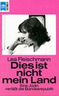 Dies ist nicht mein Land. Eine Jüdin verlässt die Bundesrepublik 345508849X Book Cover