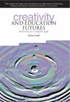 Creativity and Education Futures: Learning in a Digital Age 185856462X Book Cover