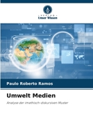Umwelt Medien: Analyse der imethisch-diskursiven Muster 6206186695 Book Cover