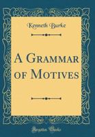 A Grammar of Motives (Classic Reprint) 0282360786 Book Cover