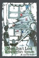 Mom Isn't Lost & Butterflies Return 1480974080 Book Cover