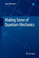 Making Sense of Quantum Mechanics 3319798561 Book Cover