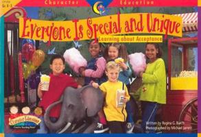 Everyone Is Special and Unique: Learning About Acceptance (Character Education Readers) 1574718347 Book Cover