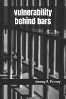 Vulnerability behind bars B0CJ3X9BZ4 Book Cover