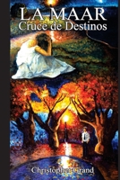 La Maar: Cruce de Destinos 9584670417 Book Cover