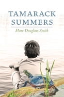 Tamarack Summers 1639446419 Book Cover