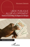 L'aide publique au développement: Visées et nouvelles stratégies en Afrique (Questions Contemporaines) (French Edition) 2343136076 Book Cover