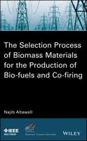 The Selection Process of Biomass Materials for the Production of Bio-Fuels and Co-Firing 1118542665 Book Cover