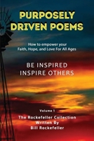 Purposely Driven Poems: The Rockefeller Collection Volume I 1737499150 Book Cover