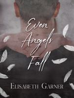Even Angels Fall 1737112205 Book Cover