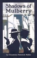 Shadows of Mulberry 1585974617 Book Cover