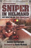 Sniper in Helmand: Six Months on the Frontline 1399013440 Book Cover