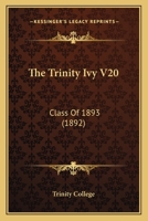 The Trinity Ivy V20: Class Of 1893 116489336X Book Cover