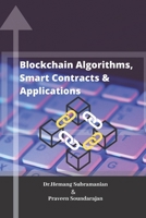 Blockchain Algorithms, SmartContracts & Applications 1709069120 Book Cover