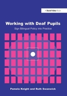 Working with Deaf Children: Sign Bilingual Policy into Practice 1853467936 Book Cover